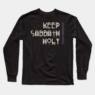 Keep Sabbath Holy Long Sleeve T-Shirt